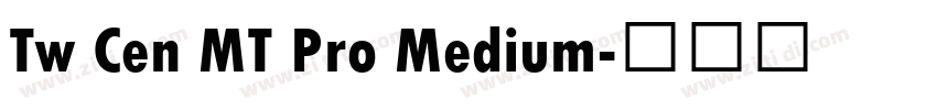 Tw Cen MT Pro Medium字体转换